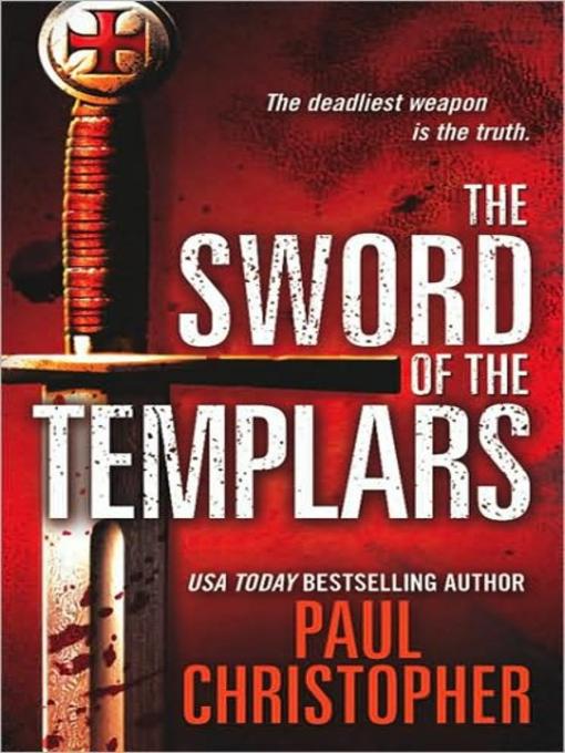 Title details for The Sword of the Templars by Paul Christopher - Available